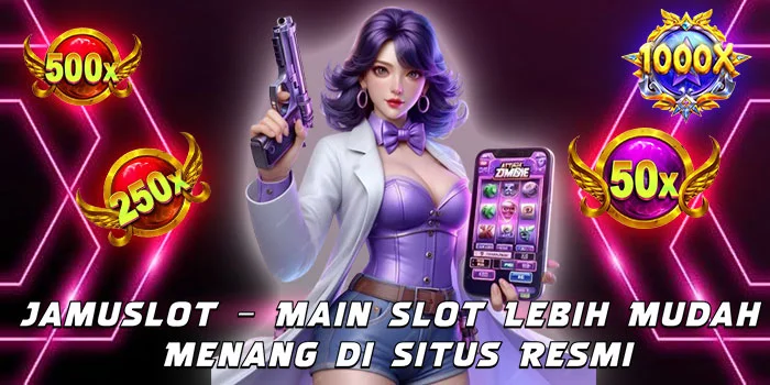 Jamuslot – Main Slot Lebih Mudah Menang di Situs Resmi