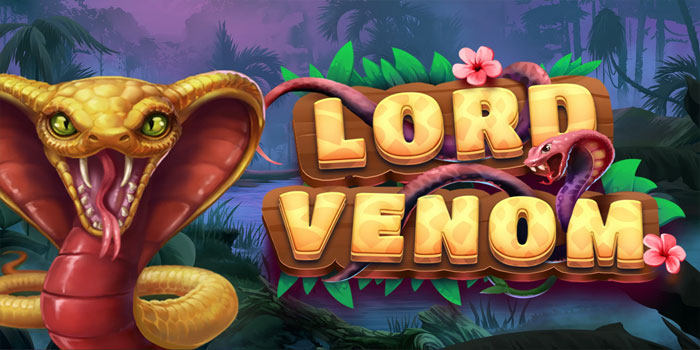 Slot Gacor Lord Venom Panduan Lengkap untuk Menang