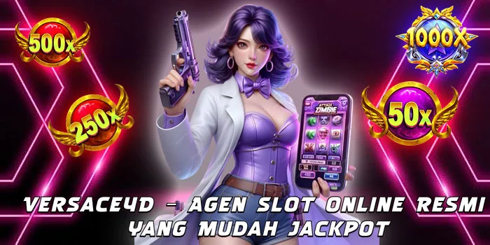 Versace4D – Agen Slot Online Resmi yang Mudah Jackpot