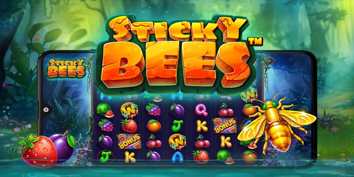 Menang Bermain Slot Sticky Bees Kuasai Fitur Sticky Wilds Sekarang